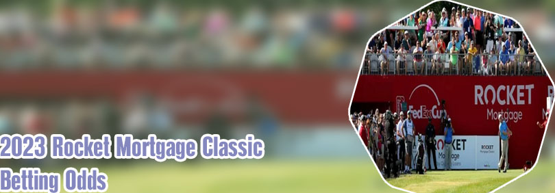 Rocket mortgage classic betting odds